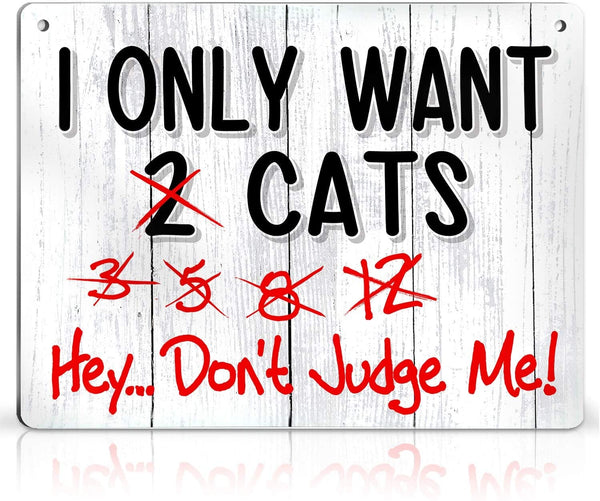 Funny Cat Lover Sign - Farm, Home, Kitchen, Outdoor Décor