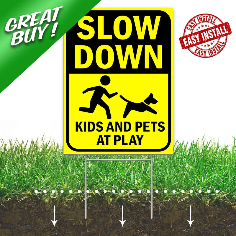 Outdoor Slow Down Sign for Kids and Pets